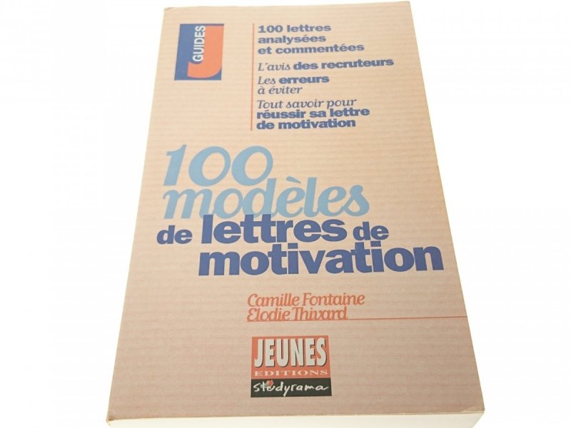 100 MODELES DE LETTRES DE MOTIVATION 2001