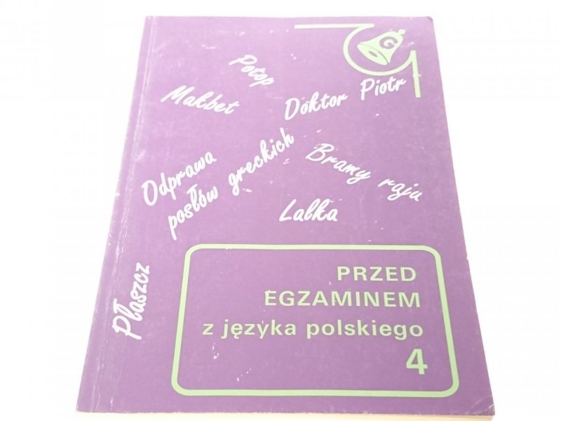 PRZED EGZAMINEM Z JĘZYKA POLSKIEGO 4 - Ginter