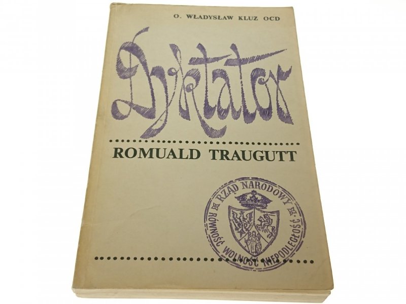DYKTATOR. ROMUALD TRAGUTT - O. Władysław Kluz OCD