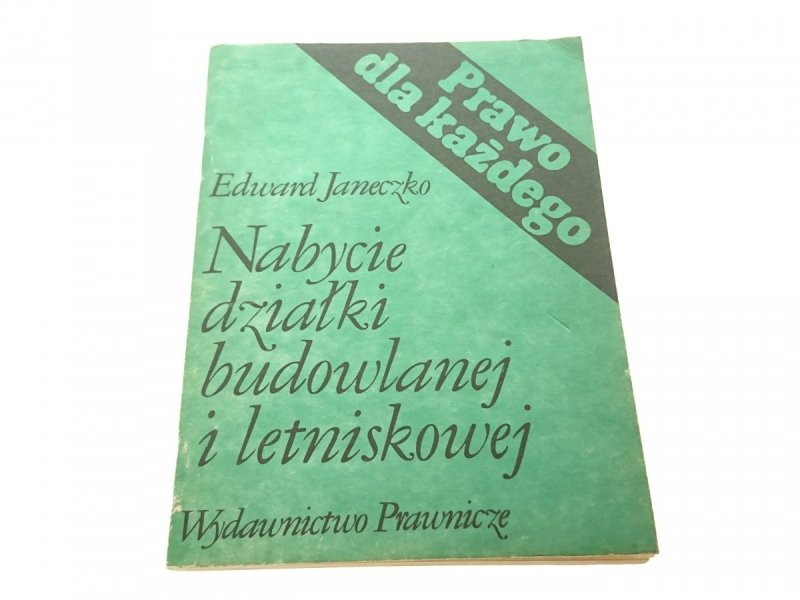 NABYCIE DZIAŁKI BUDOWLANEJ I LETNISKOWEJ Janeczko