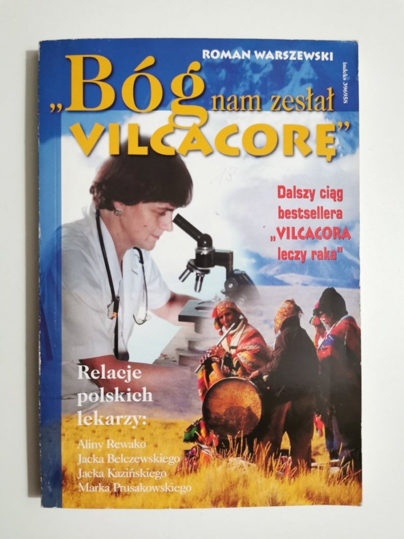 BÓG NAM ZESŁAŁ VILCACORĘ - Roman Warszewski 1999