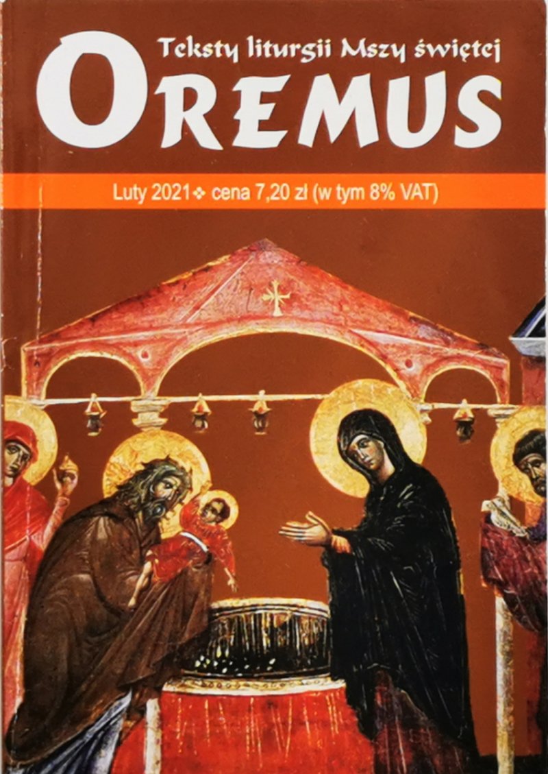 OREMUS. TEKSTY LITURGII MSZY ŚWIĘTEJ LUTY 2021