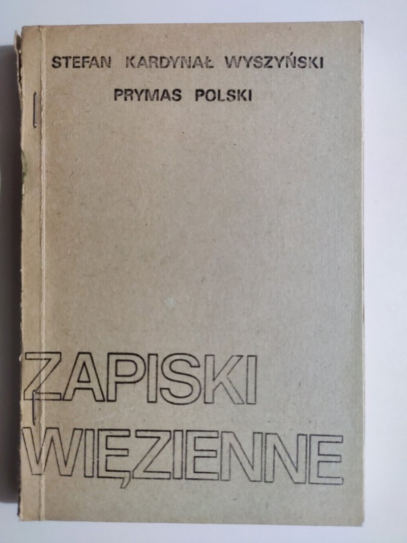 ZAPISKI WIĘZIENNE - Stefan Wyszyński