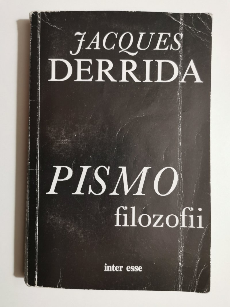PISMO FILOZOFII - Jacques Derrida