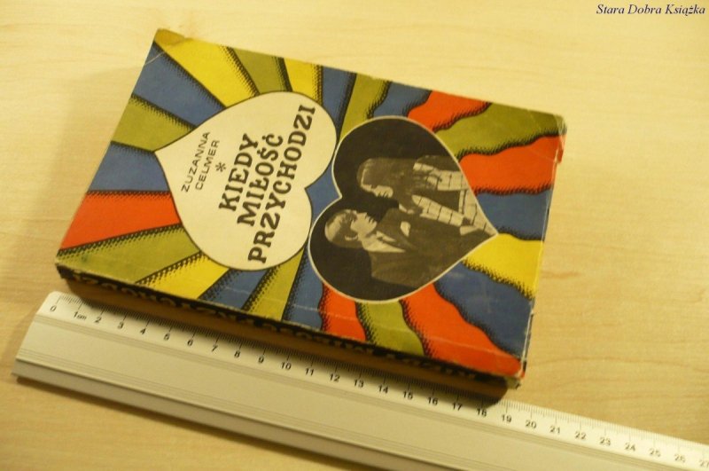 KIEDY MIŁOŚĆ PRZYCHODZI - Zuzanna Celmer (II 1972)