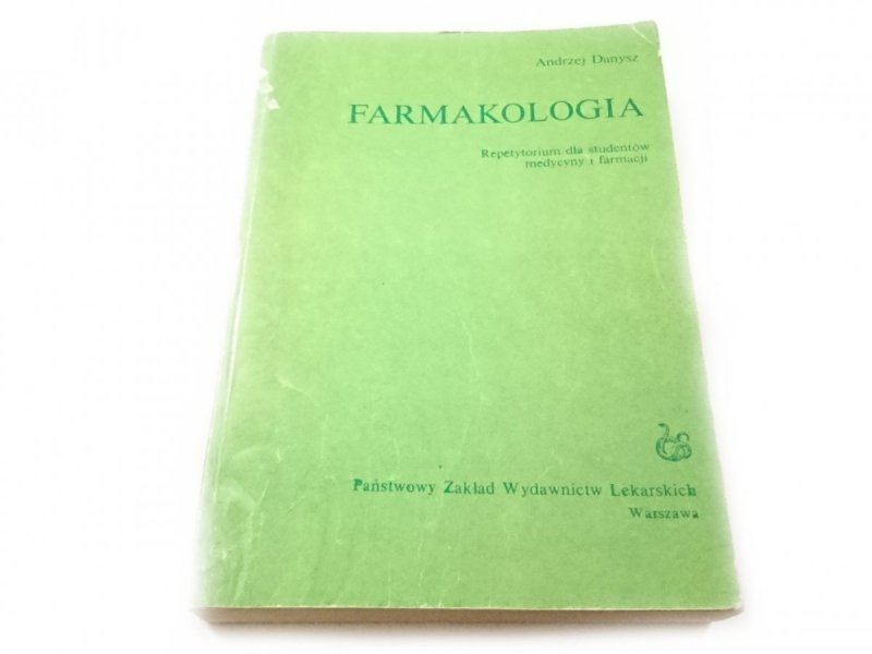 FARMAKOLOGIA. REPETYTORIUM DLA STUDENTÓW Danysz