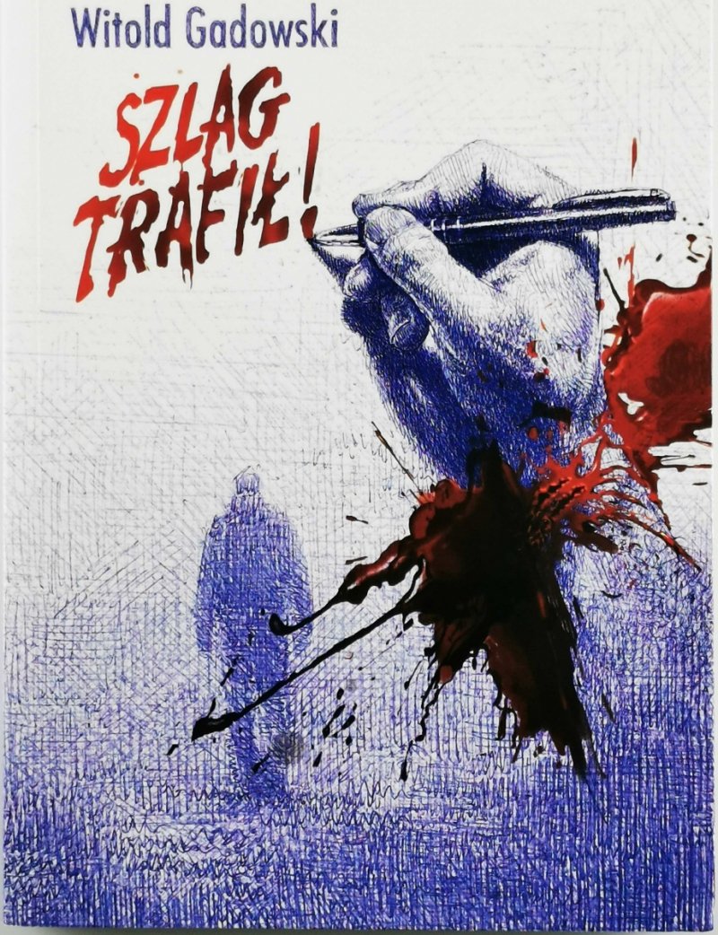 SZLAG TRAFIŁ! - Witold Gadowski
