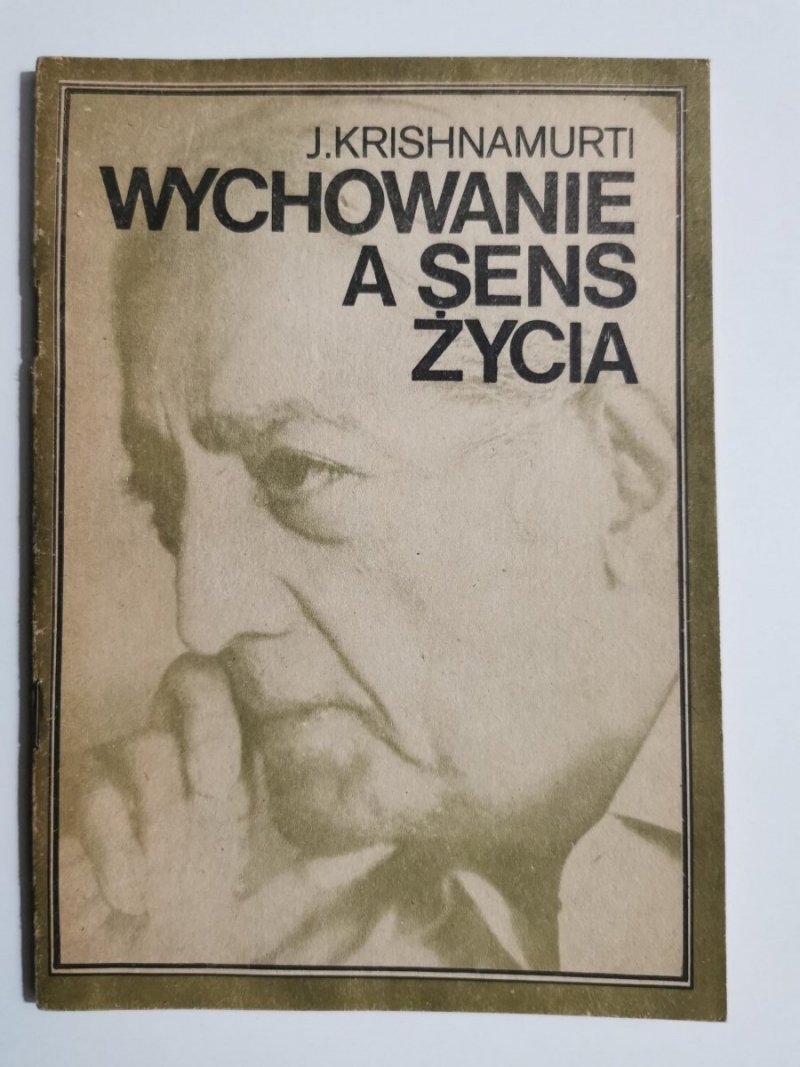 WYCHOWANIE A SENS ŻYCIA - J. Krishnamurti 