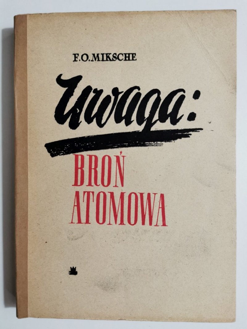 UWAGA: BROŃ ATOMOWA - F. O. Miksche 1958