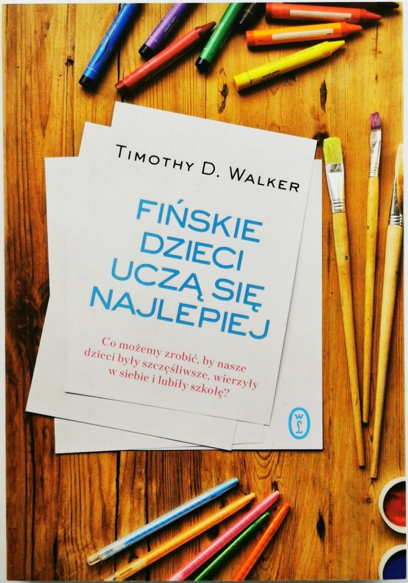 FIŃSKIE DZIECI UCZĄ SIĘ NAJLEPIEJ - Timothy D Walker