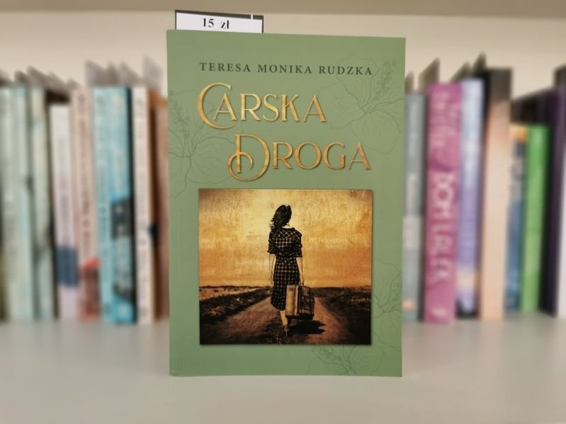Carska Droga - Teresa Monika Rudzka