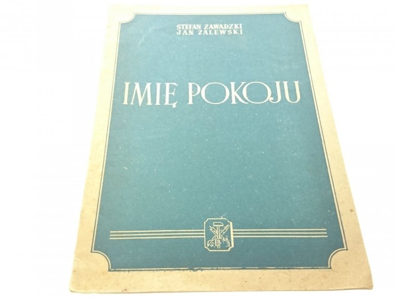 IMIĘ POKOJU - Stefan Zawadzki (1951)