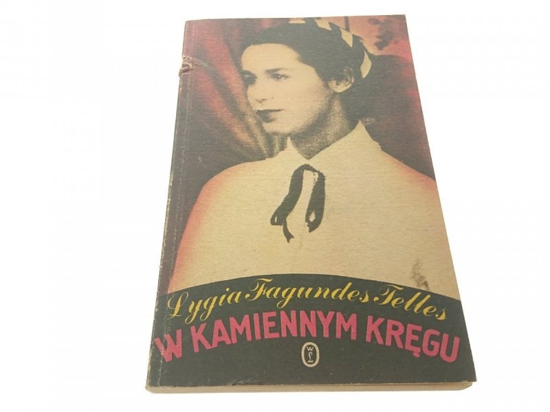 W KAMIENNYM KRĘGU - Lygia Fagundes Telles 1990