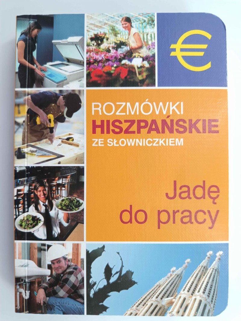 JADĘ DO PRACY. ROZMÓWKI HISZPAŃSKIE