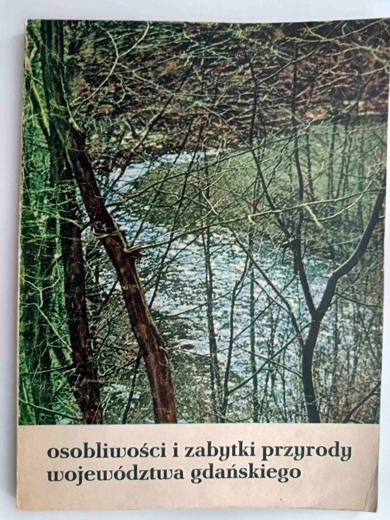 OSOBLIWOŚCI I ZABYTKI PRZYRODY WOJEWÓDZTWA GDAŃSKIEGO - Alfons Sikora