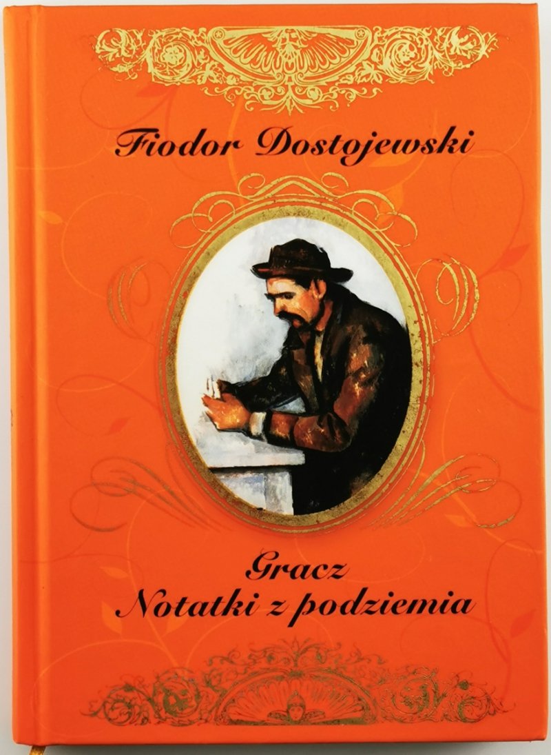 GRACZ. NOTATKI Z PODZIEMIA - Fiodor Dostojewski