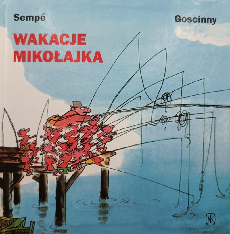 WAKACJE MIKOŁAJKA - Sempe Goscinny