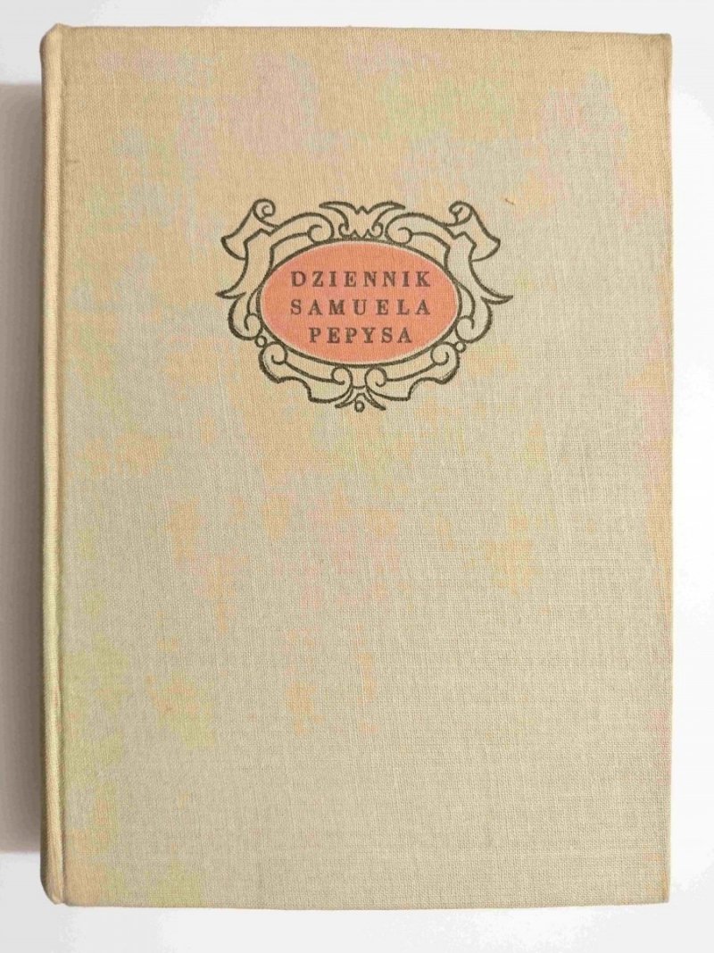 DZIENNIK SAMUELA PEPYSA TOM II - Maria Dąbrowska 1954