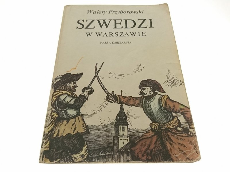 SZWEDZI W WARSZAWIE - Walery Przyborowski 1987