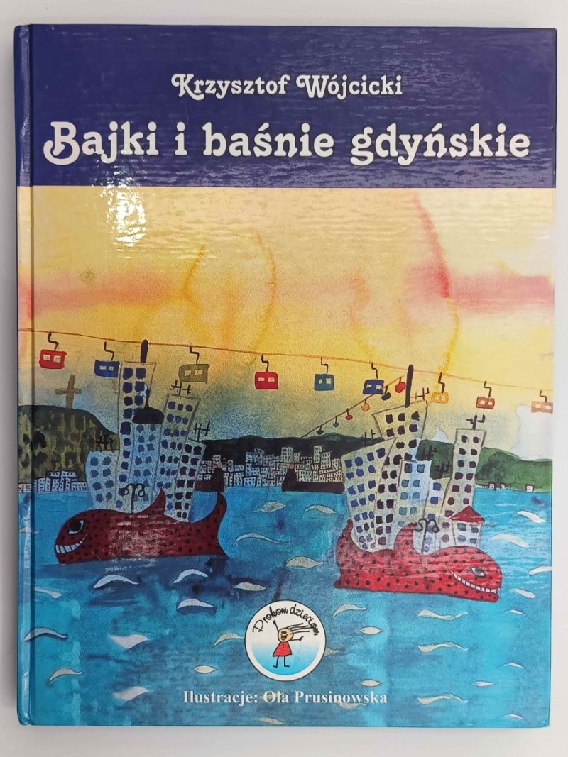 BAJKI I BAŚNIE GDYŃSKIE - Krzysztof Wójcicki