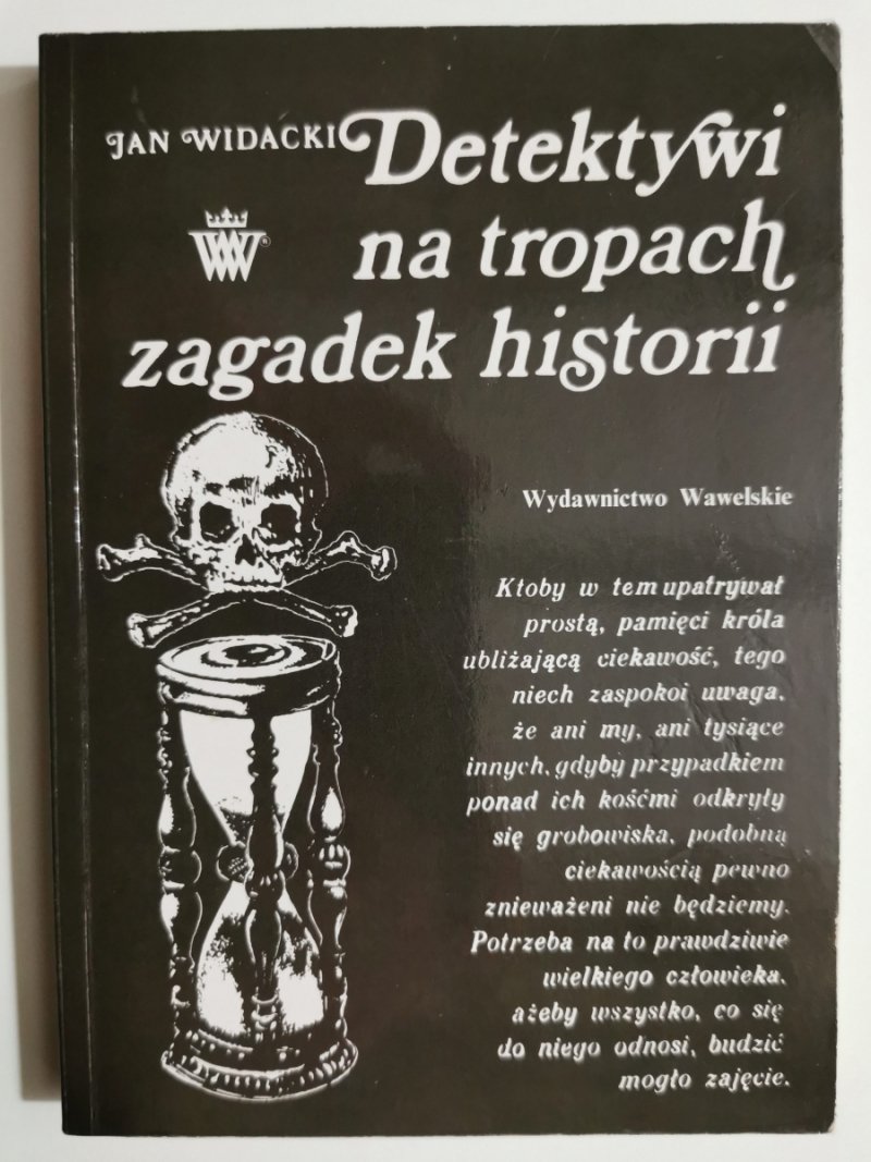 DETEKTYWI NA TROPACH ZAGADEK HISTORII - Jan Widacki