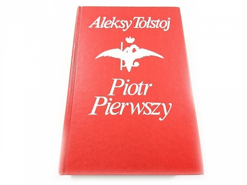 PIOTR PIERWSZY - Aleksy Tołstoj 1985