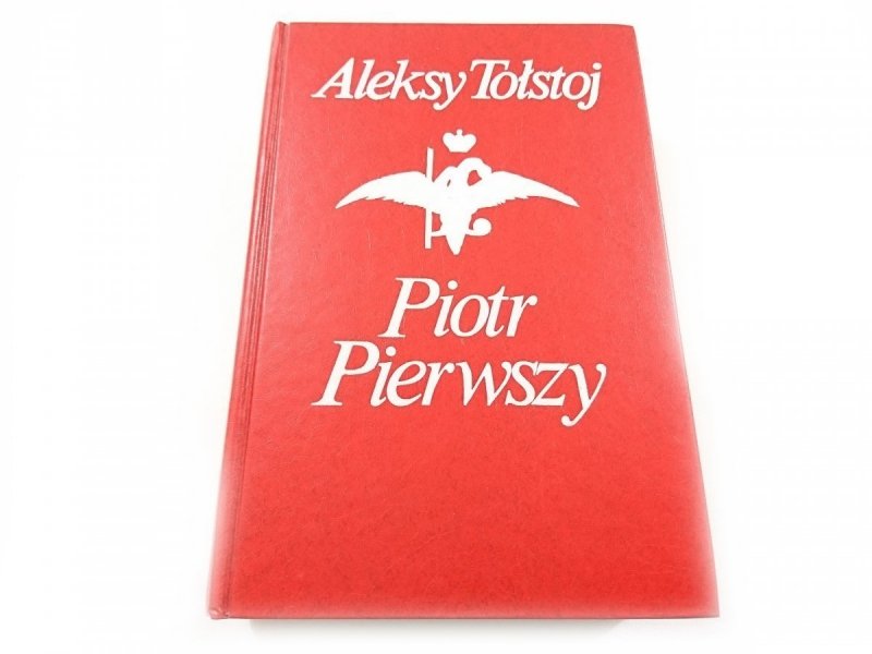 PIOTR PIERWSZY - Aleksy Tołstoj 1985