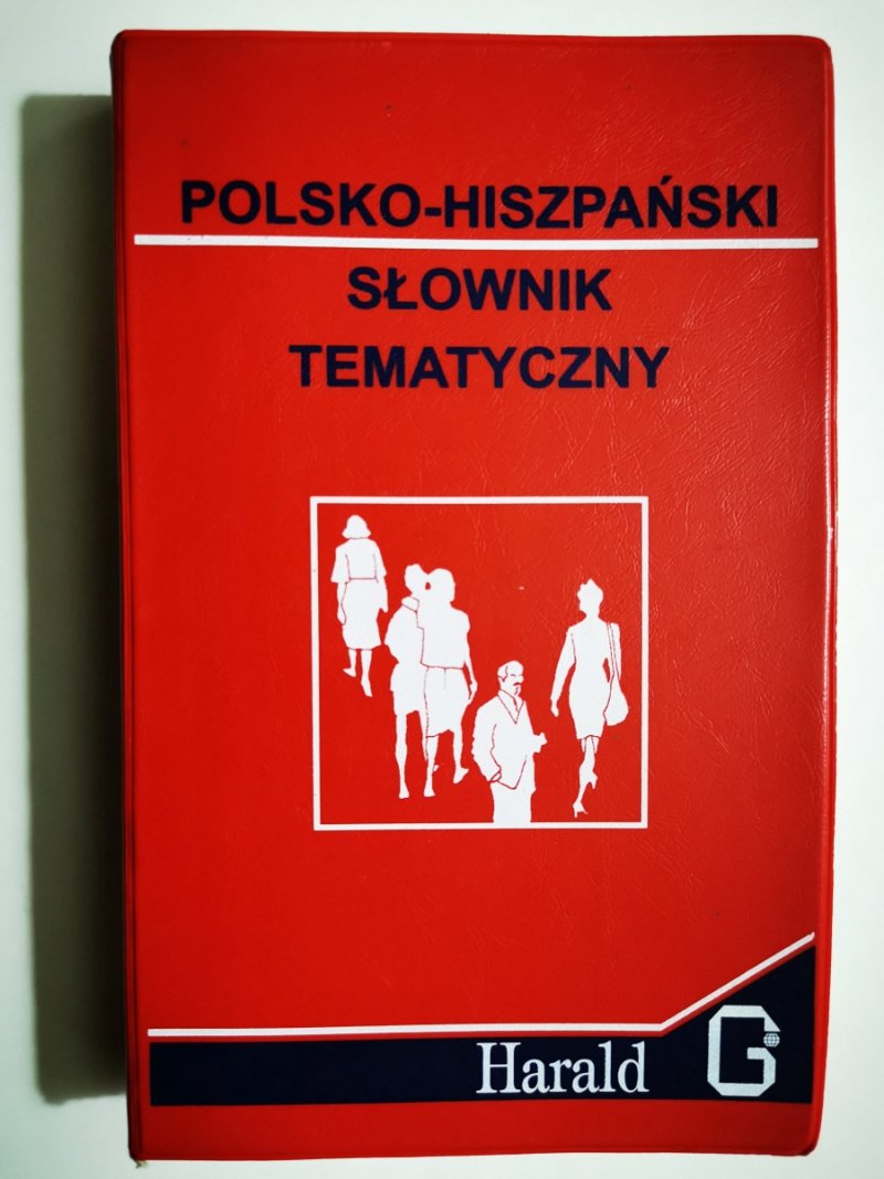 POLSKO-HISZPAŃSKI SŁOWNIK TEMATYCZNE - Abel A. Murcia Soriano