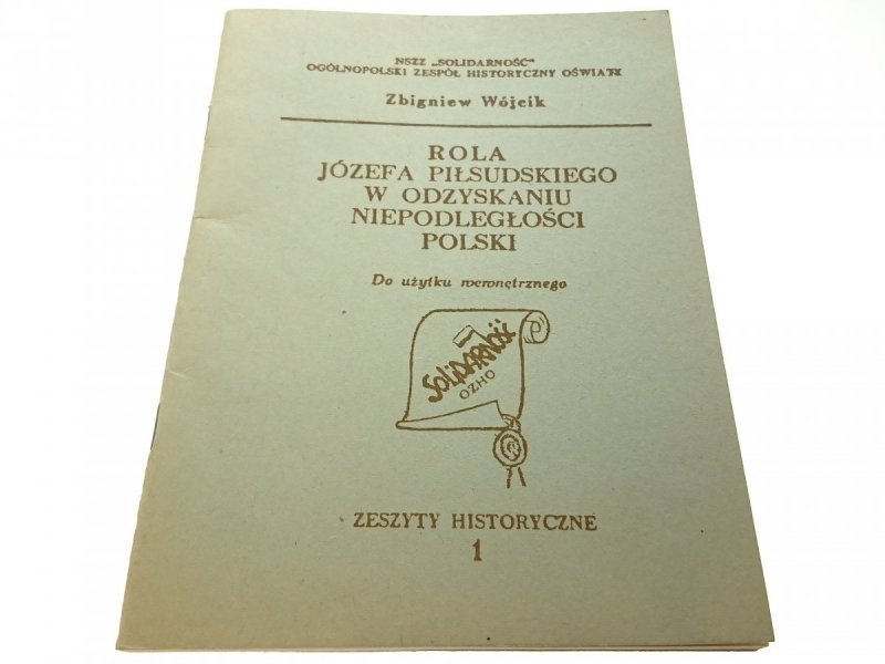 ROLA JÓZEFA PIŁSUDSKIEGO W ODZYSKANIU... (1981)