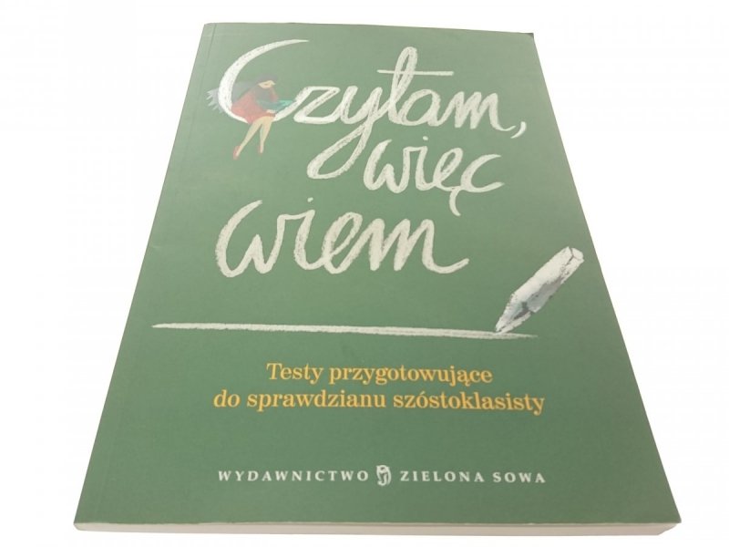 CZYTAM, WIĘC WIEM. TESTY PRZYGOTOWUJĄCE... 2010