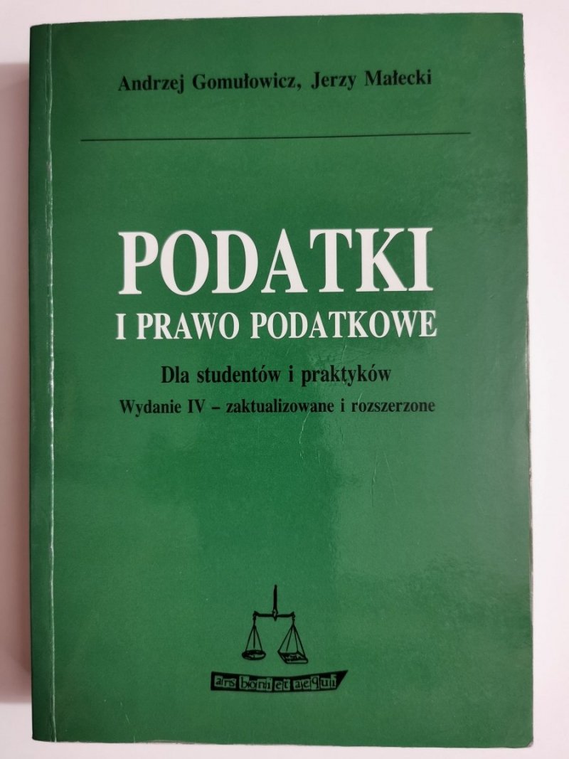 PODATKI I PRAWO PODATKOWE DLA STUDENTÓW I PRAKTYKÓW - Andrzej Gomułowicz 2000