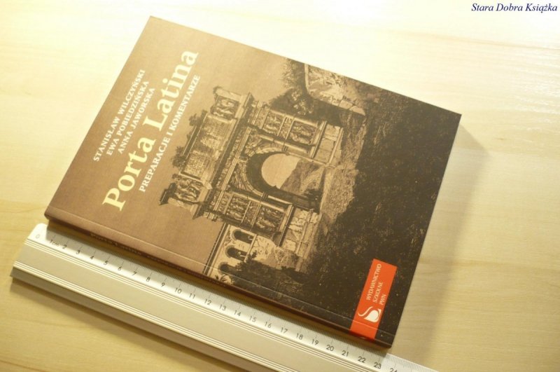 PORTA LATINA. PREPARACJE I KOMENTARZE - Wilczyński