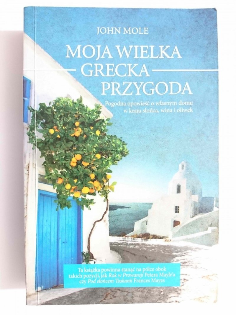 MOJA WIELKA GRECKA PRZYGODA - John Mole 2013