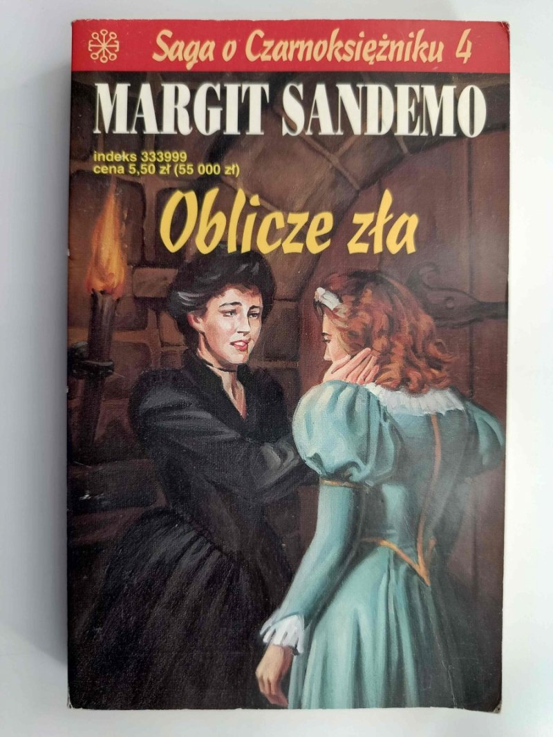 SAGA O CZARNOKSIĘŻNIKU 4. OBLICZE ZŁA - Margit Sandemo