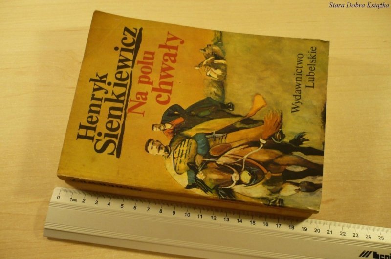 NA POLU CHWAŁY - Henryk Sienkiewicz (1989)