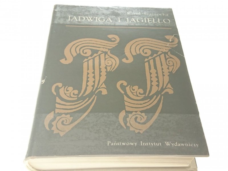 JADWIGA I JAGIEŁŁO TOM I-II - Karol Szajnocha 1969