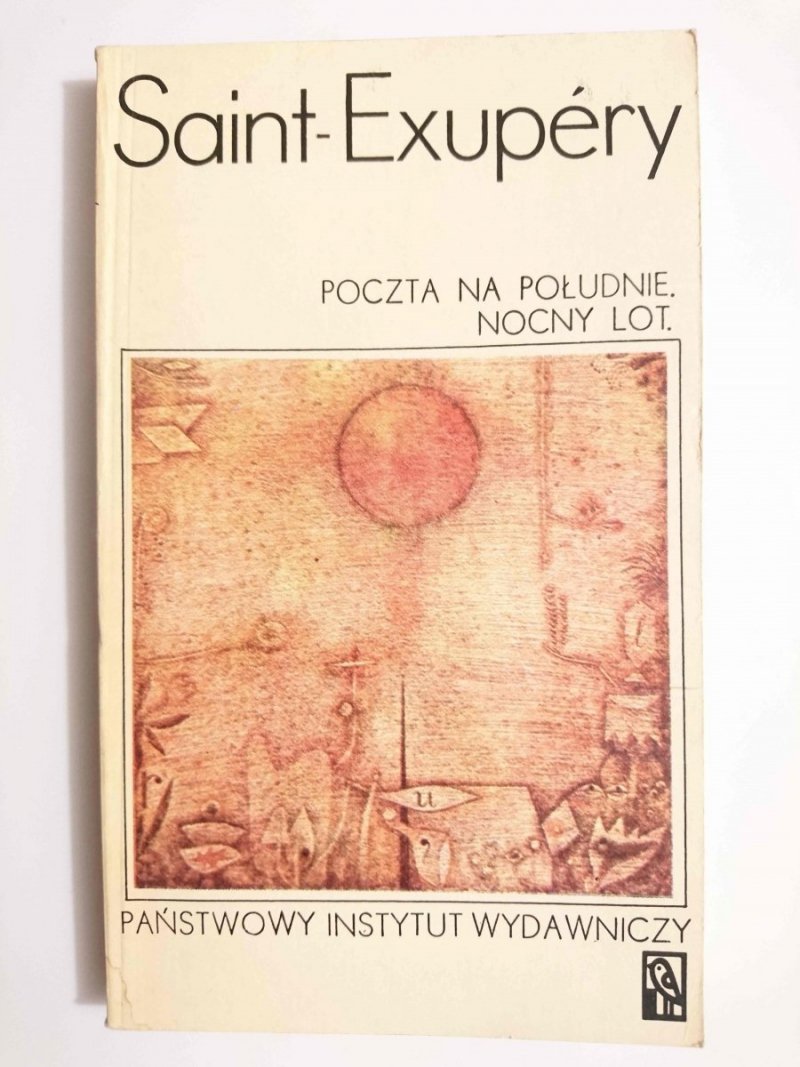 POCZTA NA POŁUDNIE. NOCNY LOT - Saint-Exupery 1977