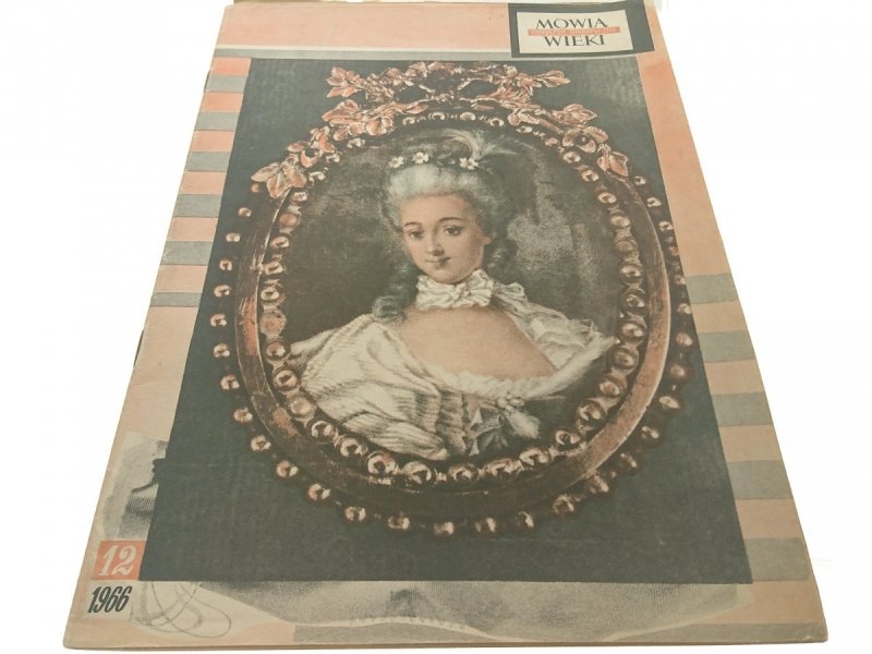 MÓWIĄ WIEKI. MAGAZYN HISTORYCZNY 12 1966