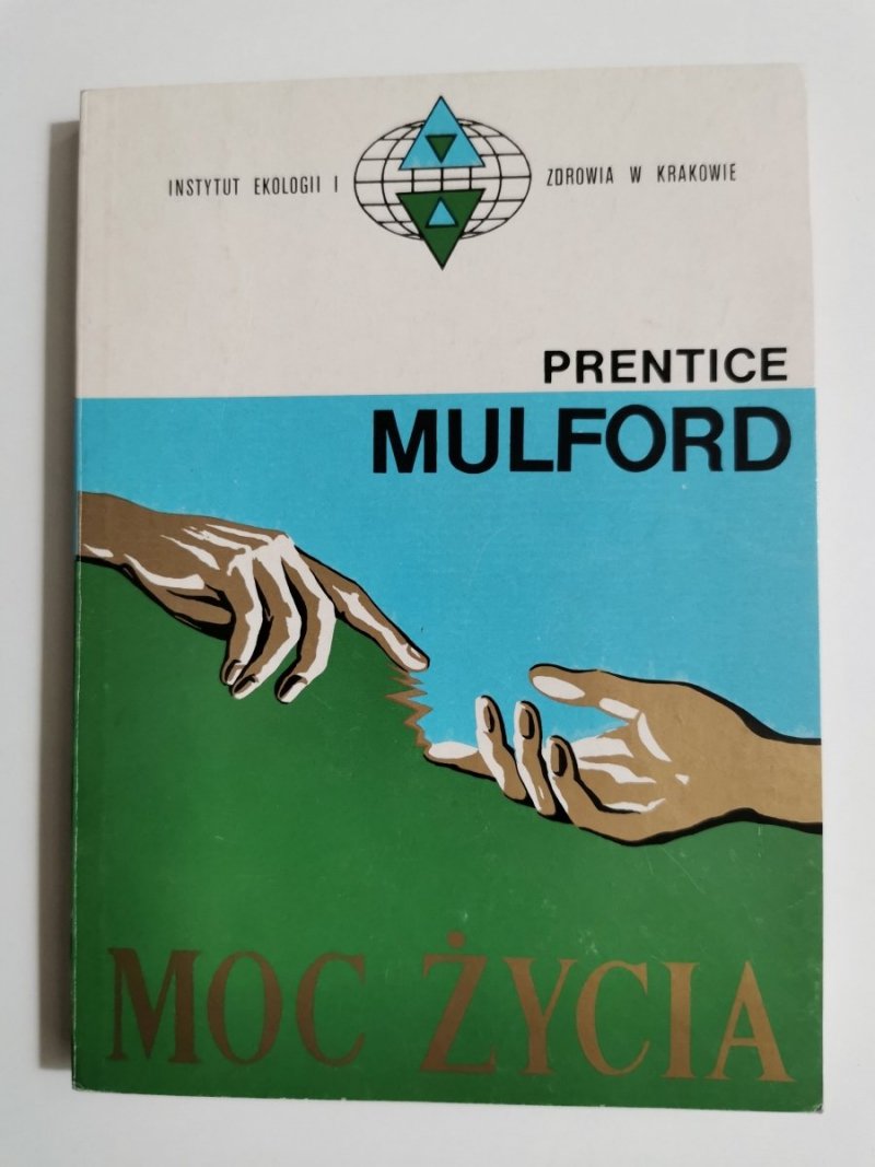 MOC ŻYCIA - Prentice Mulford 1992