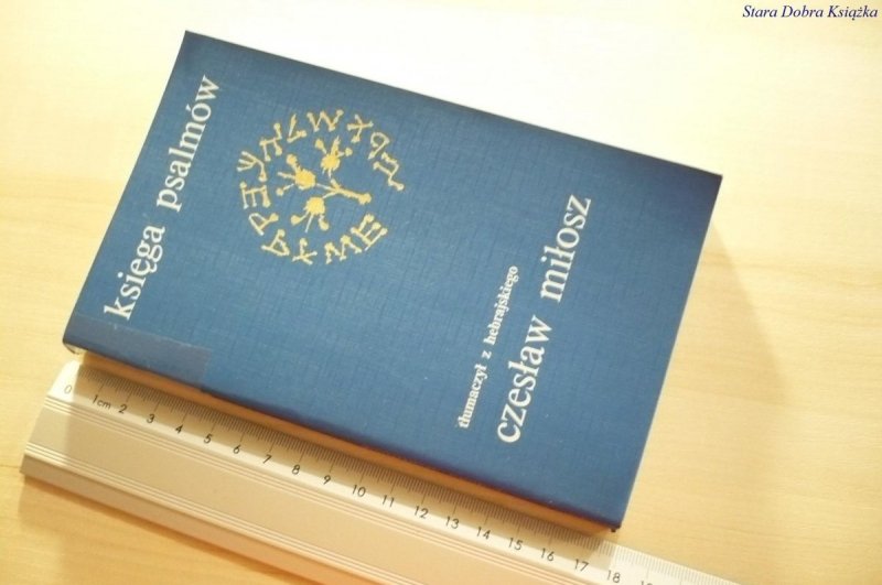 KSIĘGA PSALMÓW W PRZEKŁADZIE CZESŁAWA MIŁOSZA 1982