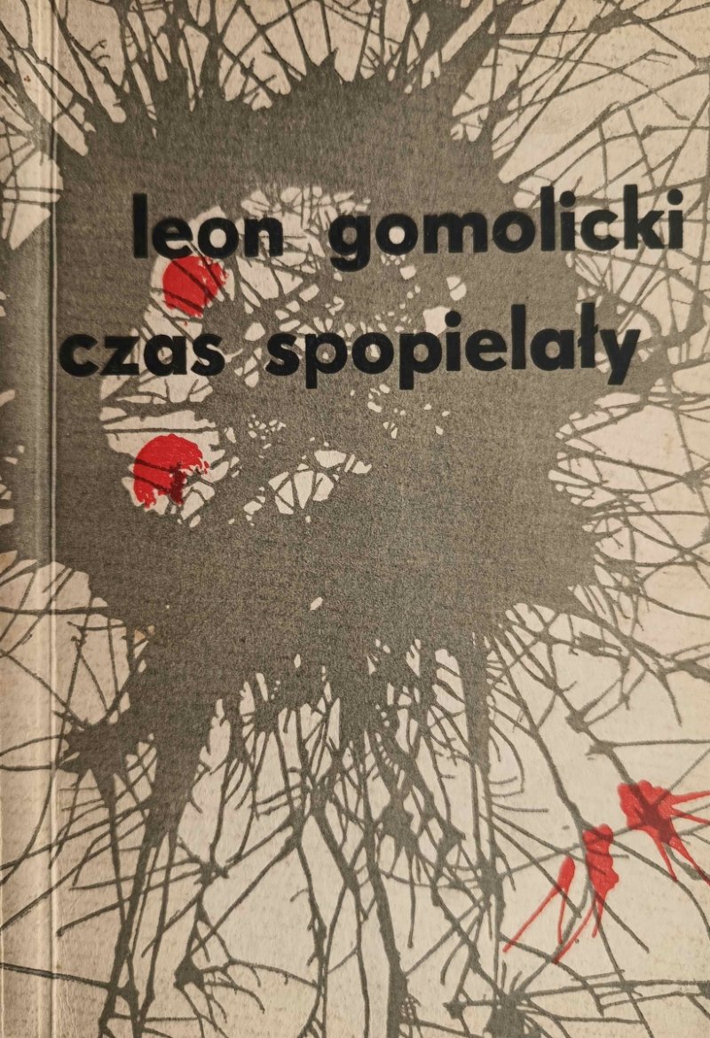 CZAS SPOPIELAŁY. LEON GOMOLICKI