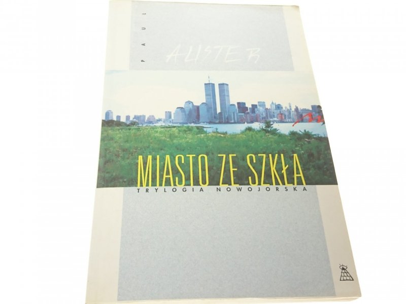 MIASTO ZE SZKŁA - Paul Auster 1994