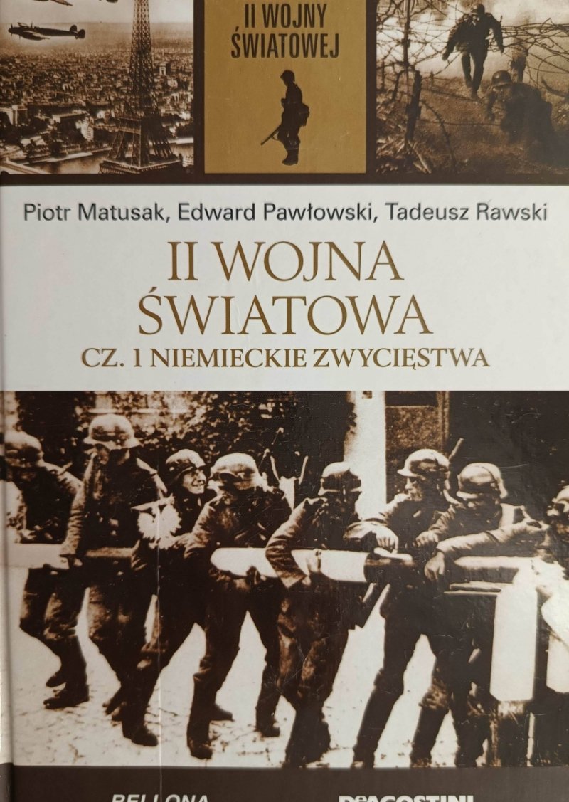 B.II.W.Ś. TOM 1. II WOJNA ŚWIATOWA. CZ 1 NIEMIECKIE ZWYCIESTWA - Piotr Matusak