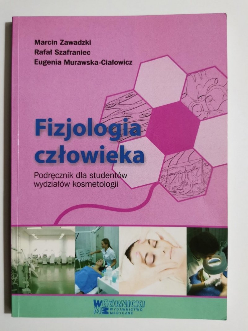 FIZJOLOGIA CZŁOWIEKA. PODRĘCZNIK - Marcin Zawadzki 