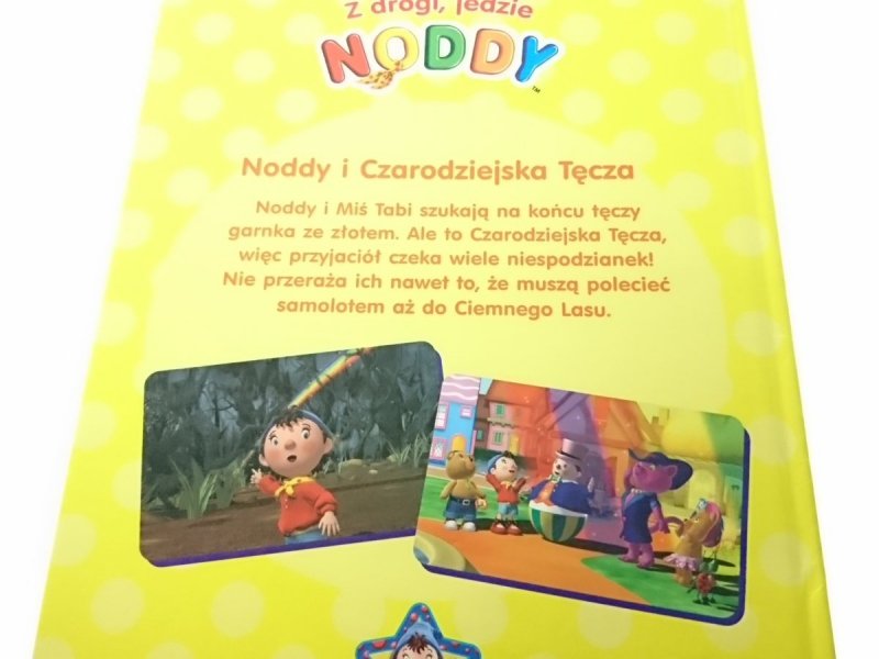 Z DROGI, JEDZIE NODDY. NODDY I CZARODZIEJSKA TĘCZA