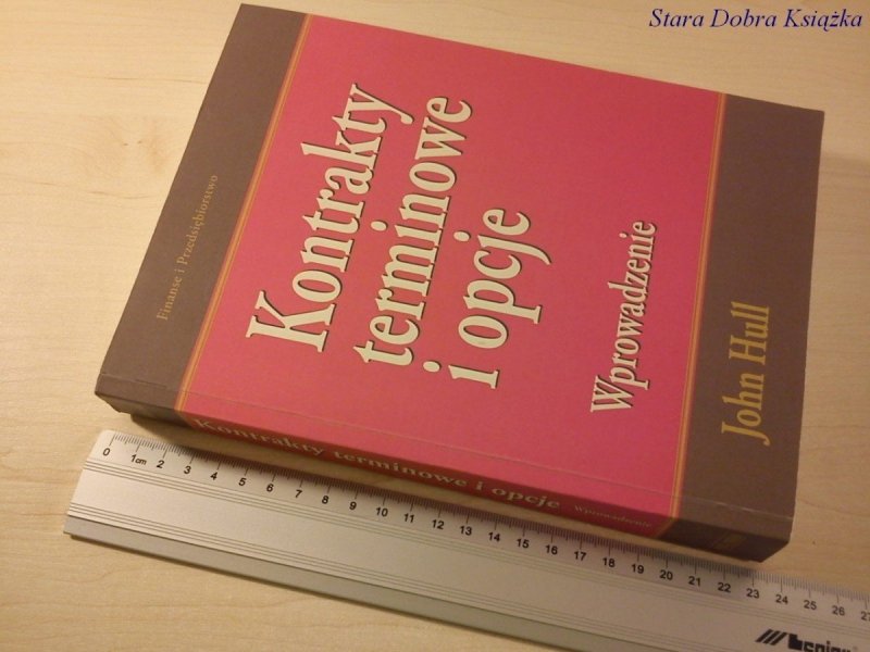 KONTRAKTY TERMINOWE I OPCJE. WPROWADZENIE (1999)
