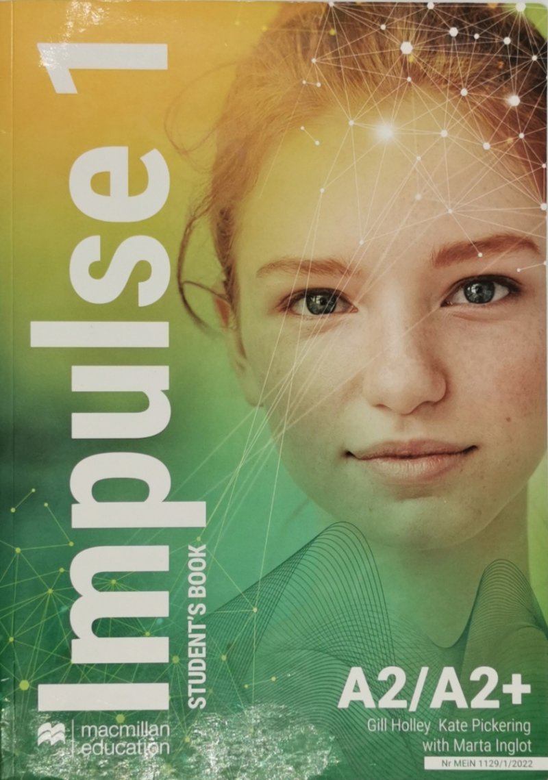 IMPULSE 1 STUDENT’S BOOK A2/A2+ - Gill Holley