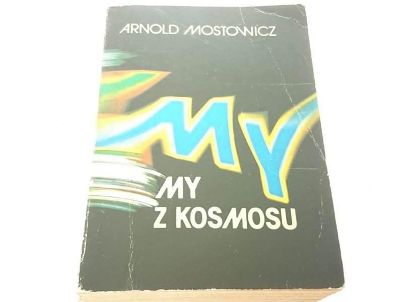 MY Z KOSMOSU - Arnold Mostowicz 1978