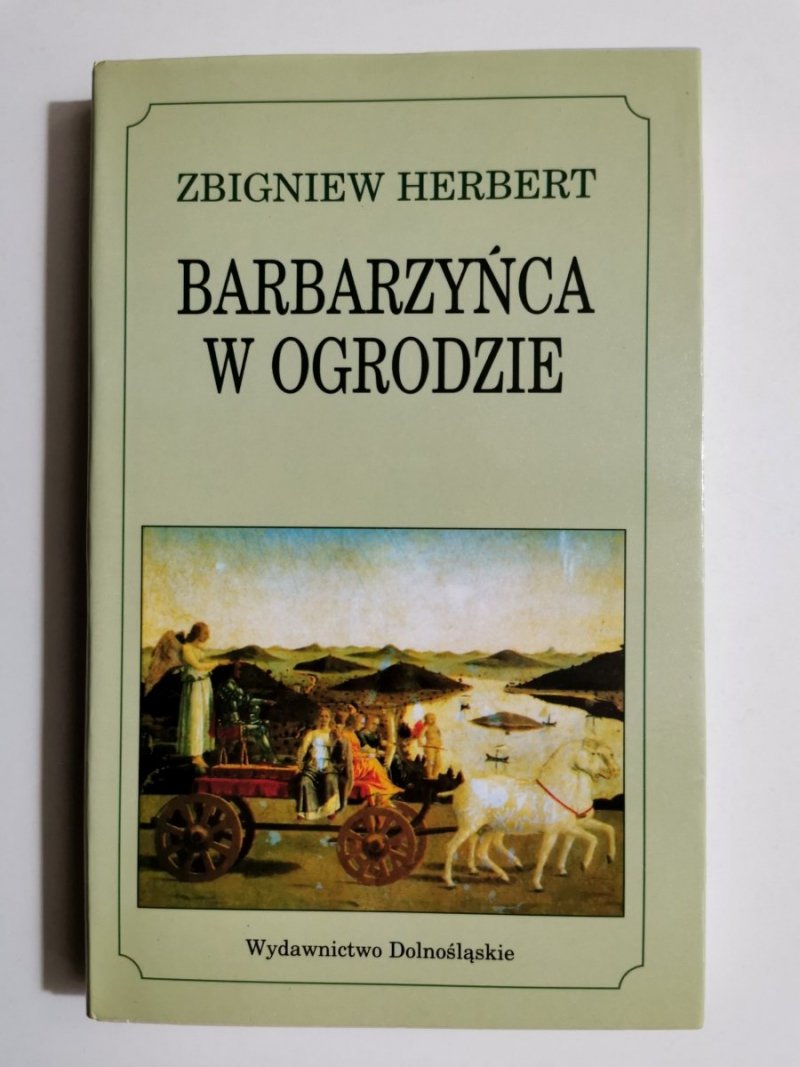 BARBARZYŃCA W OGRODZIE - Zbigniew Herbert 