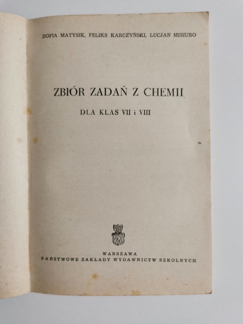 ZBIÓR ZADAŃ Z CHEMII DLA KLASY VII i VIII - Matysik 1972